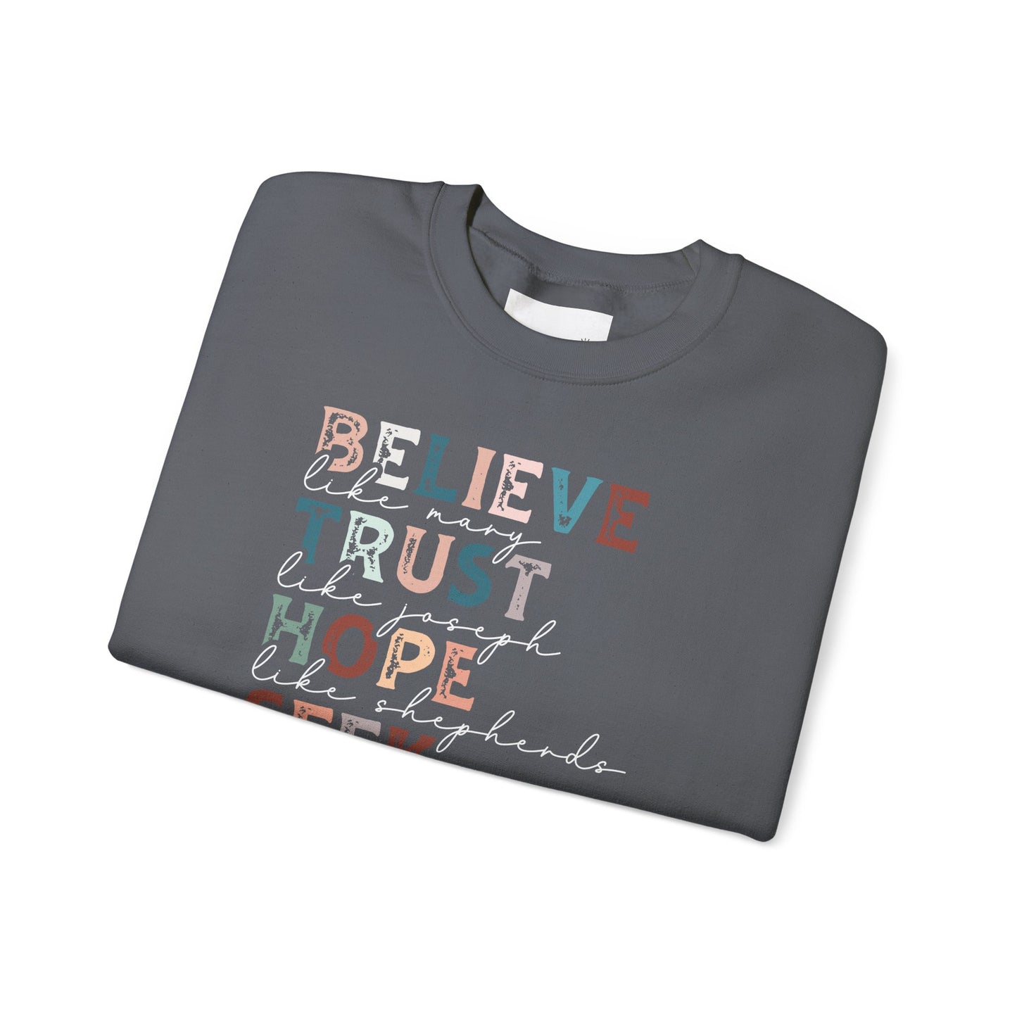 Inspirational Quote Sweatshirt, Believe Trust Hope Seek Worship Love Crewneck, Cozy Gift for Faith Lovers, Inspirational Apparel, Uplifting