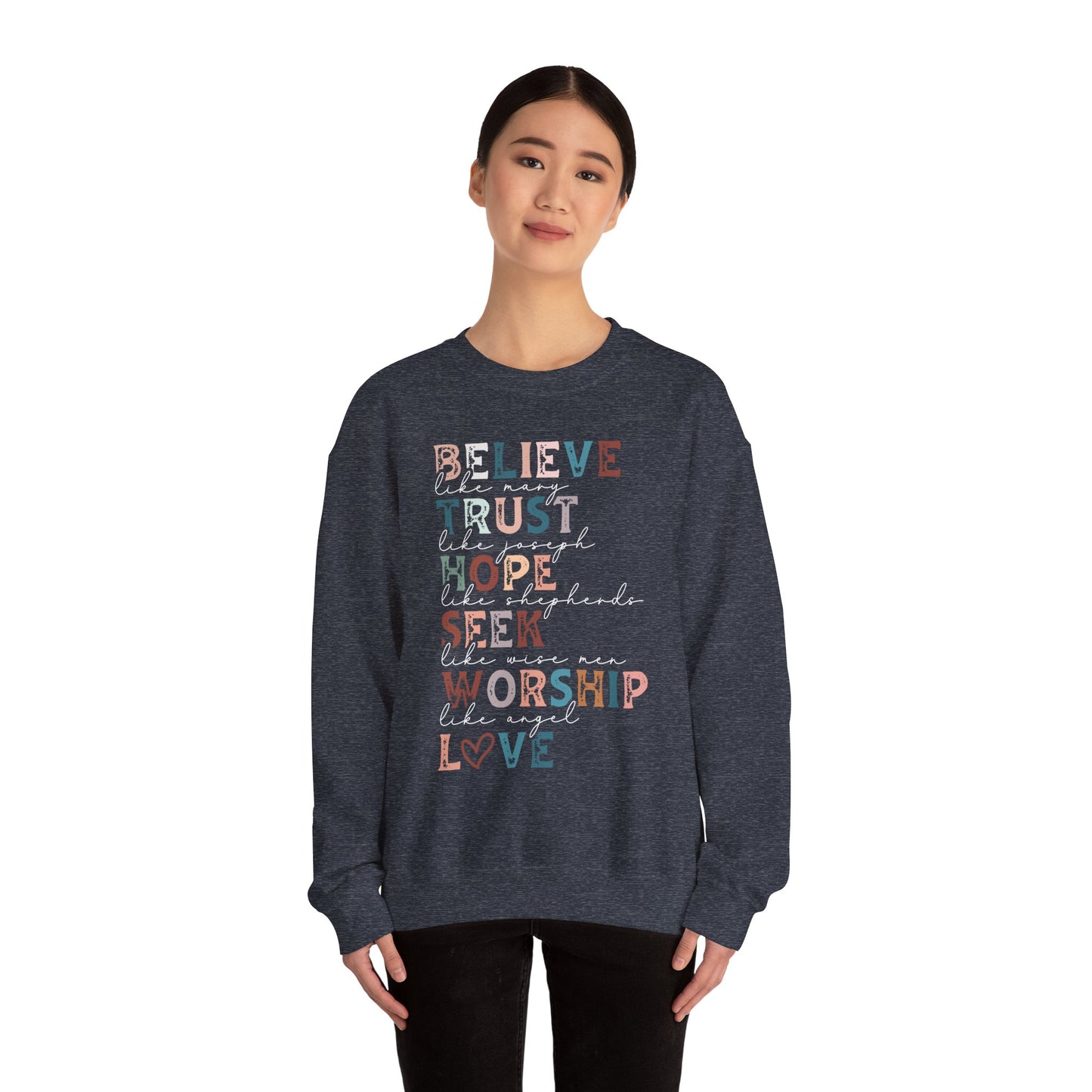 Inspirational Quote Sweatshirt, Believe Trust Hope Seek Worship Love Crewneck, Cozy Gift for Faith Lovers, Inspirational Apparel, Uplifting