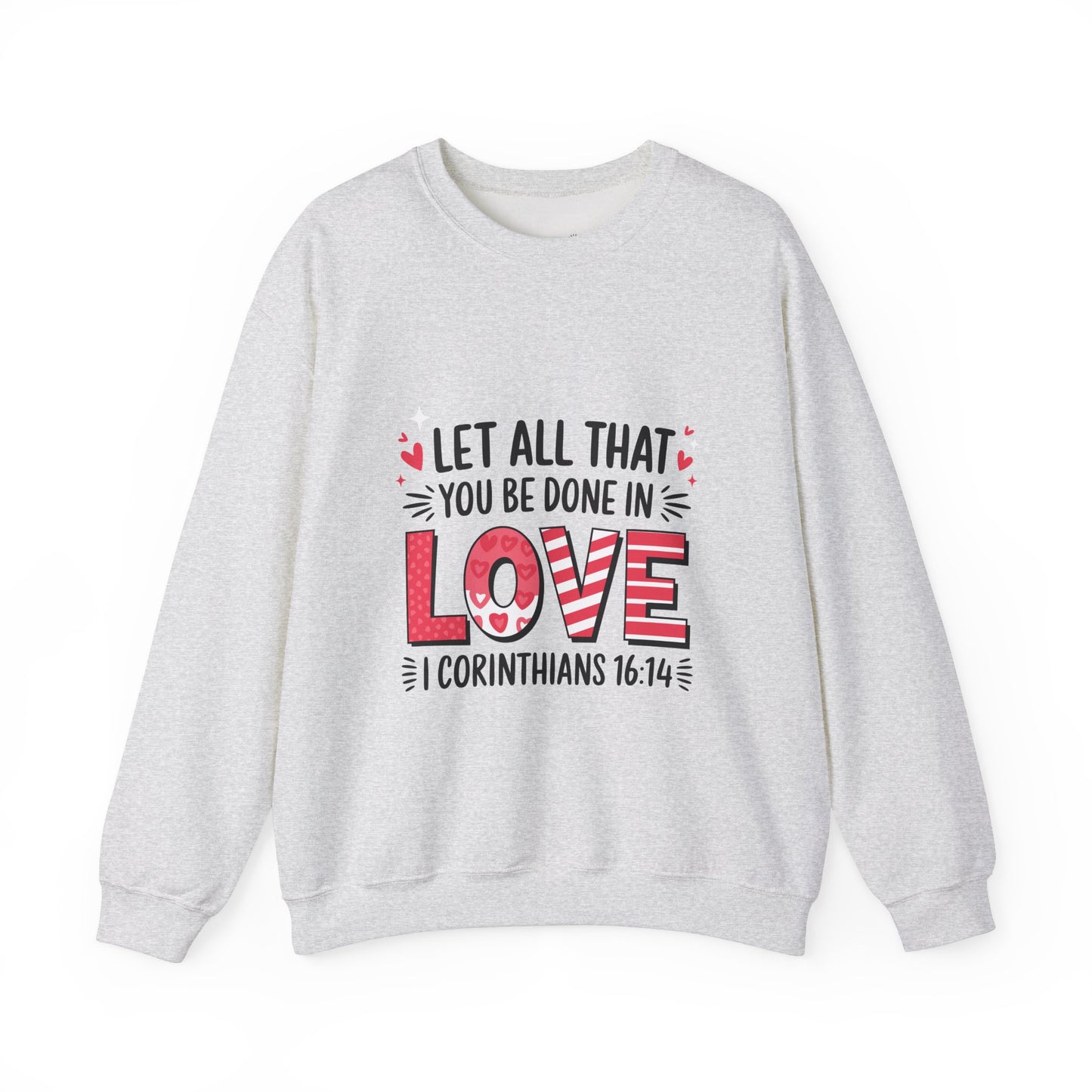 Inspirational Love Sweatshirt, Faith-Based Gift, Cozy Crewneck for Valentines Day, Casual Wear, Motivational Apparel, Christian Hoodie