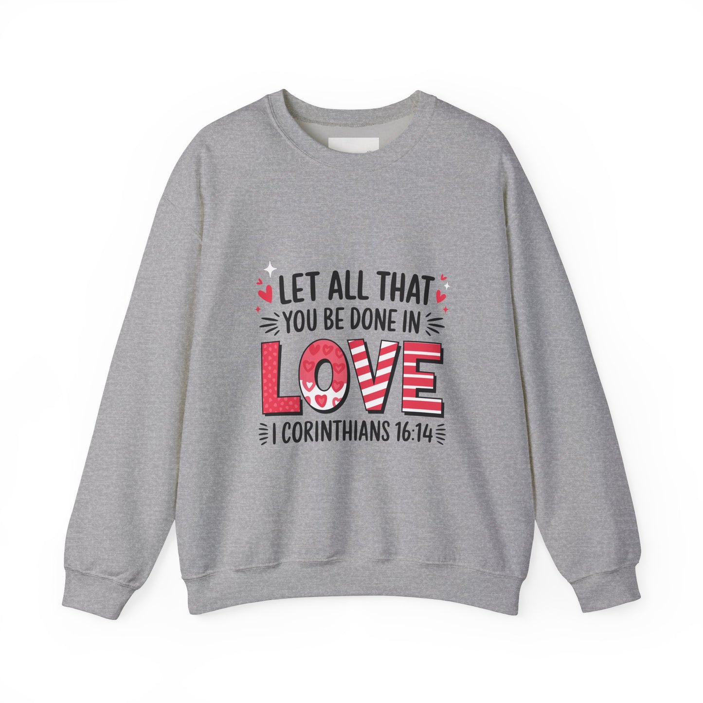 Inspirational Love Sweatshirt, Faith-Based Gift, Cozy Crewneck for Valentines Day, Casual Wear, Motivational Apparel, Christian Hoodie