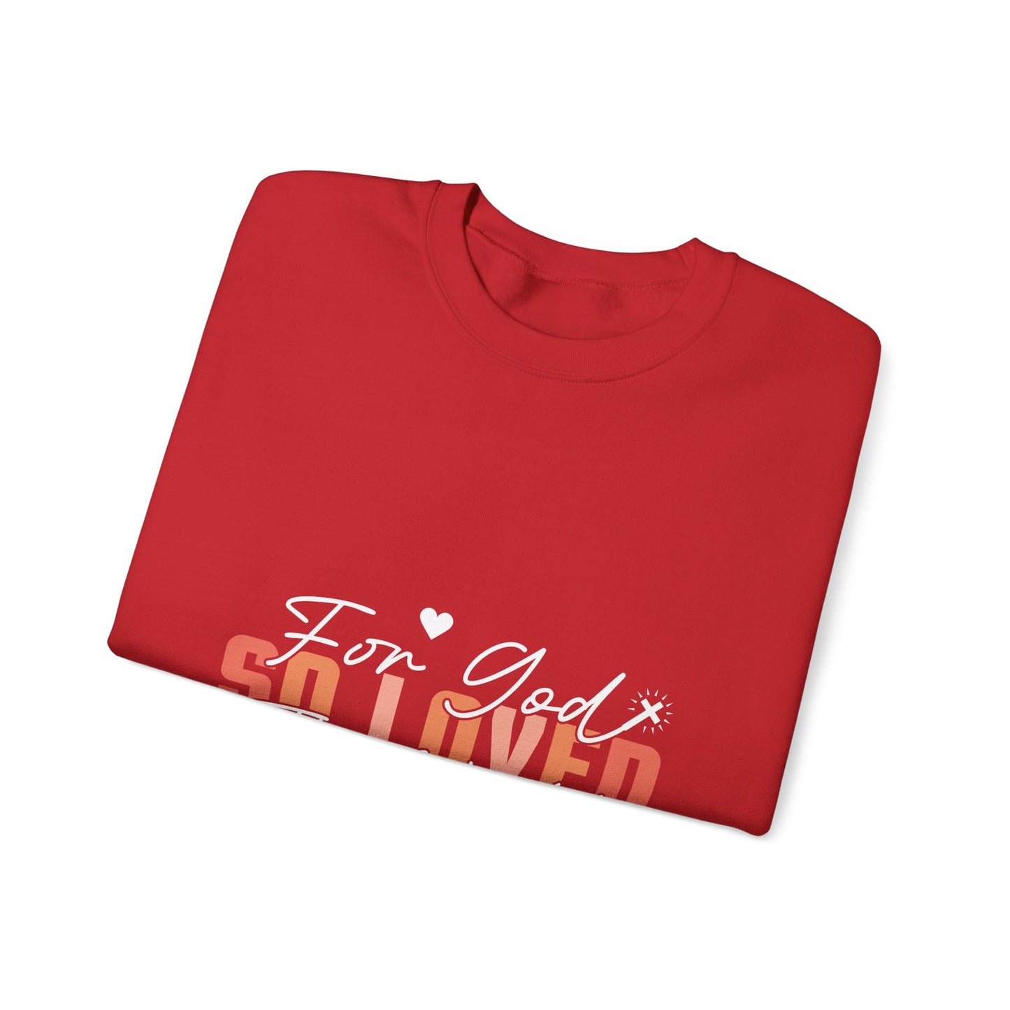 God So Loved The World Sweatshirt, Jesus Is My Valentine Shirt, Religious Valentines Day Tee, Christian Gift, Valentines Shirt
