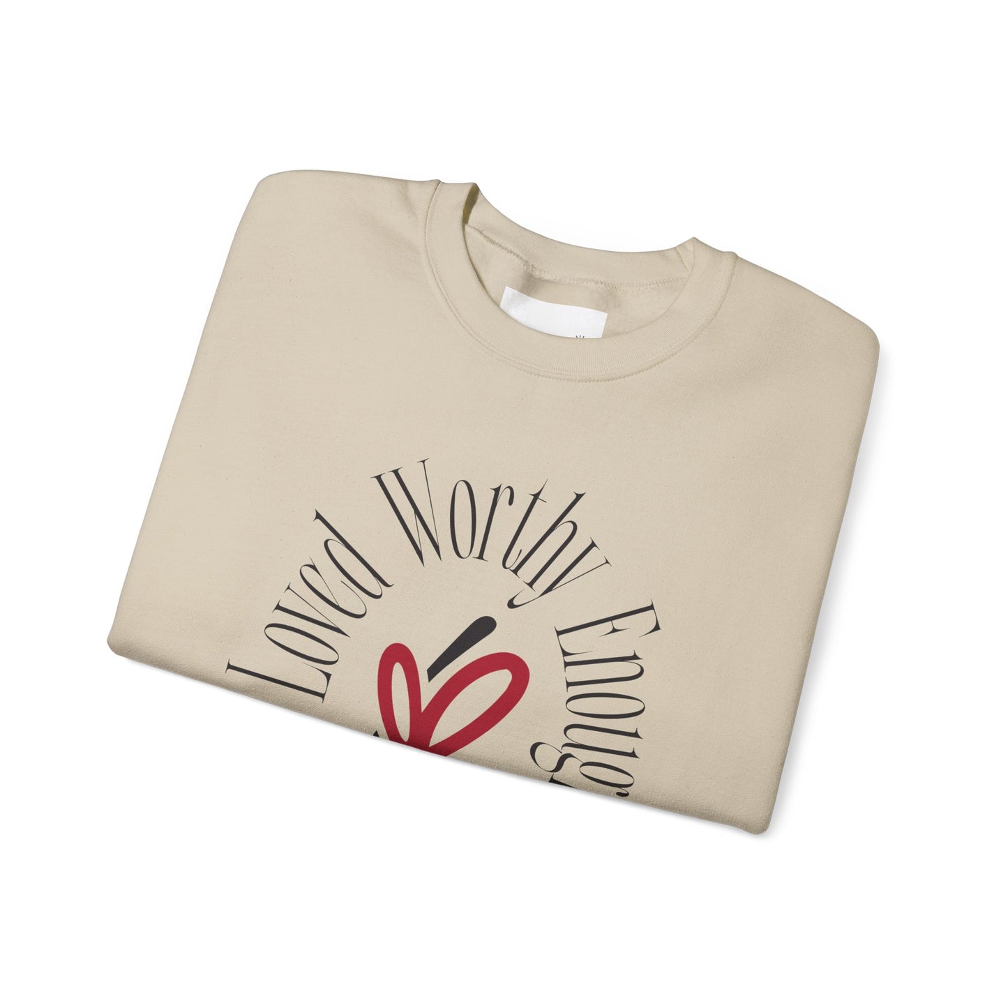 Loved Worthy Enough She Crewneck Sweatshirt - Empowering Unisex Sweatshirt, Affirmation Gift, Everyday Comfort, Self-Love, Motivational