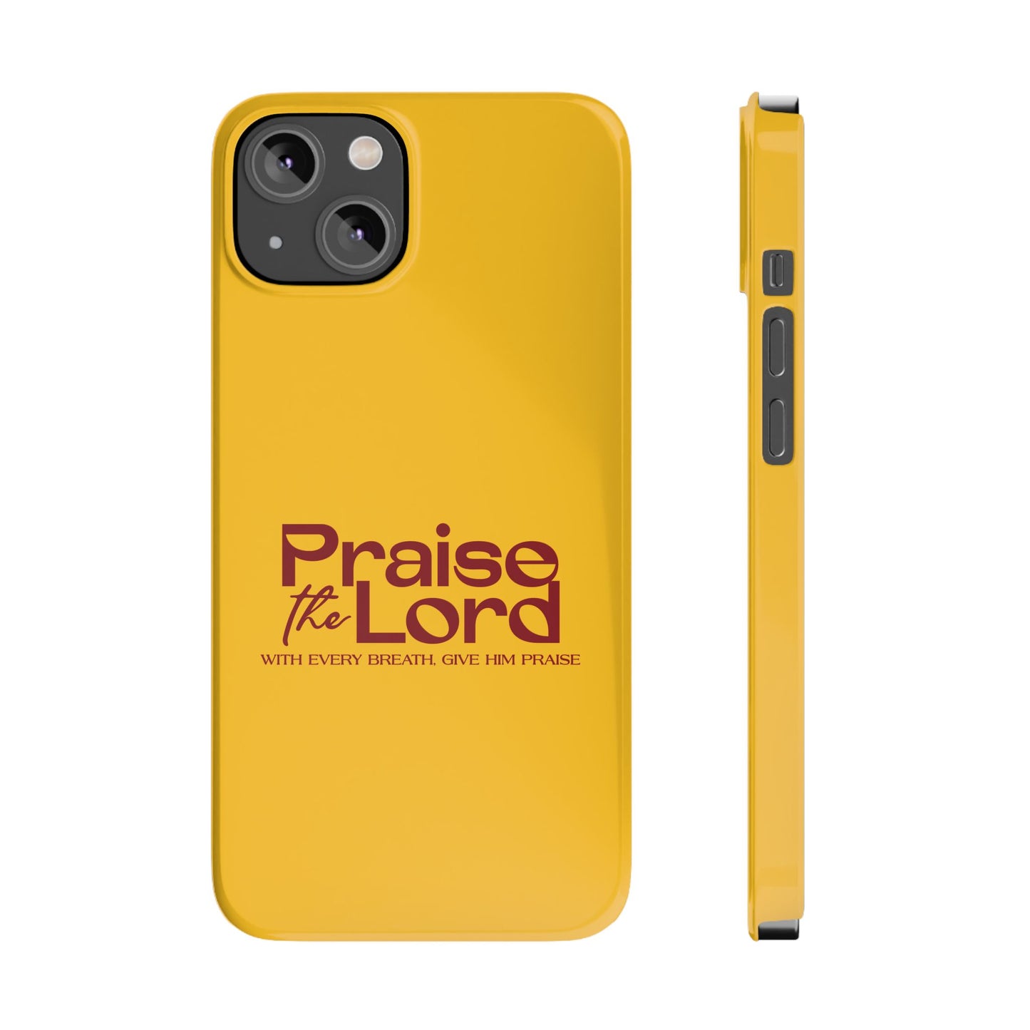 Praise the Lord Slim Phone Case - Inspirational Christian Design