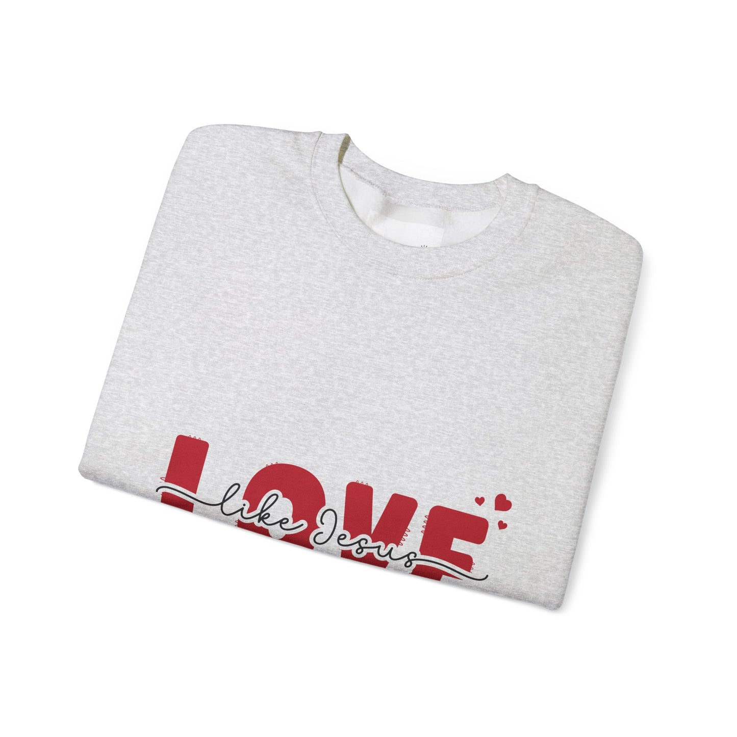 Love Like Jesus Crewneck Sweatshirt - Cozy Christian Apparel for Everyday Faith, Perfect for Gifts, Church Events, Valentine's Day