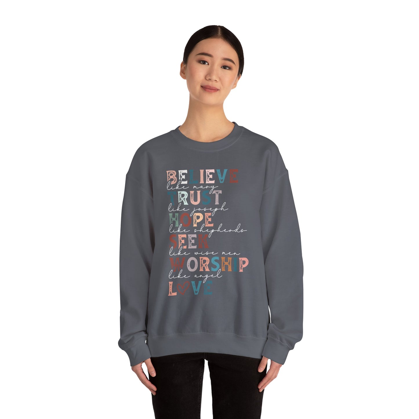 Inspirational Quote Sweatshirt, Believe Trust Hope Seek Worship Love Crewneck, Cozy Gift for Faith Lovers, Inspirational Apparel, Uplifting