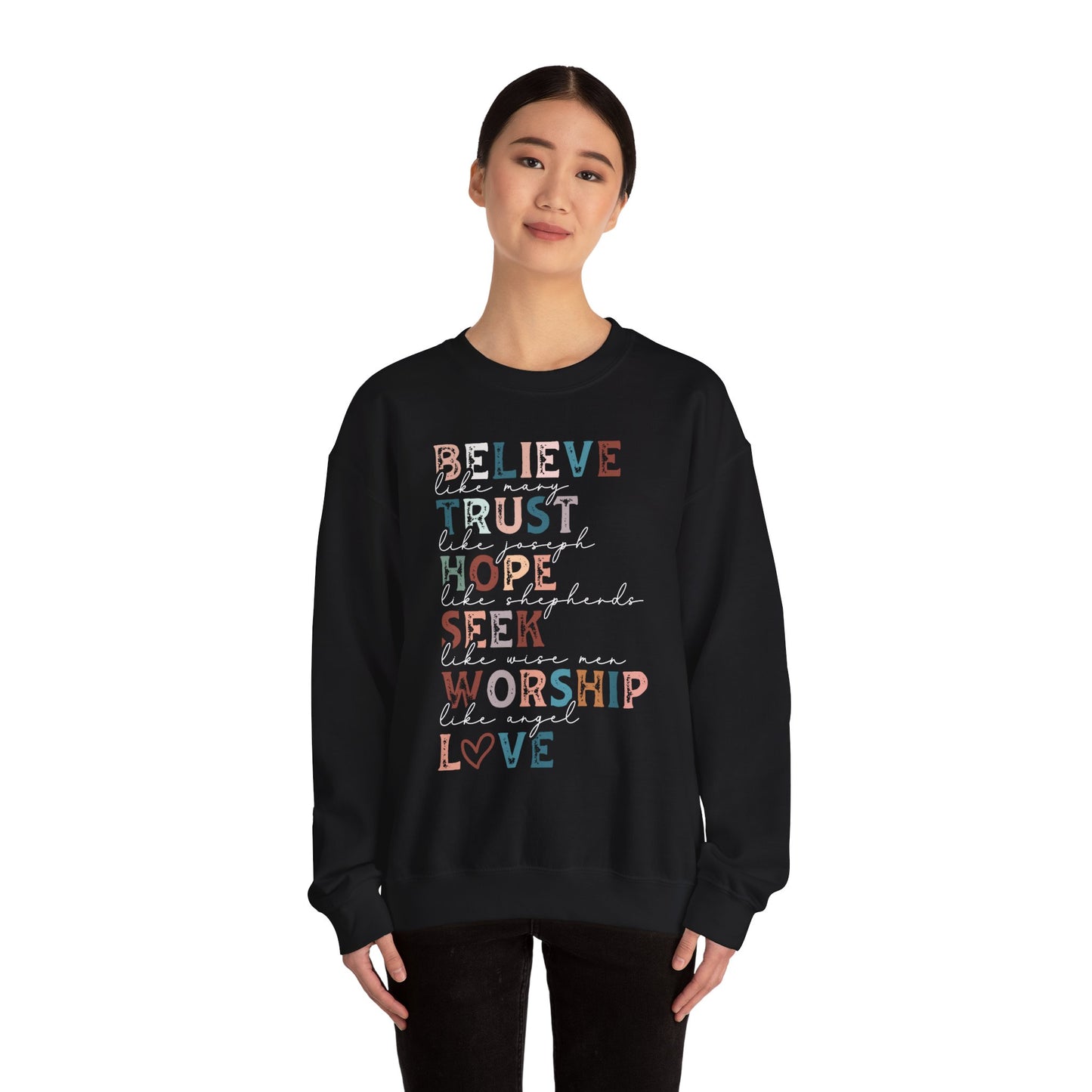Inspirational Quote Sweatshirt, Believe Trust Hope Seek Worship Love Crewneck, Cozy Gift for Faith Lovers, Inspirational Apparel, Uplifting